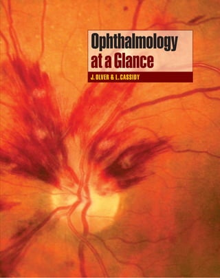 Ophthalmology
ataGlance
J. OLVER & L.CASSIDY
 