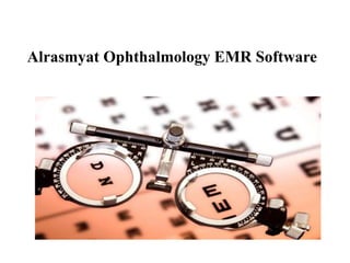 Alrasmyat Ophthalmology EMR Software
 