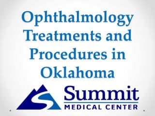 Ophthalmology
Treatments and
Procedures in
Oklahoma
 