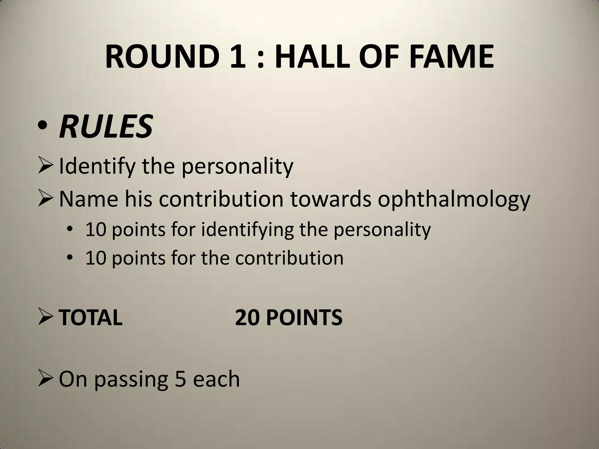ROUND 1 : HALL OF FAMERULESIdentify the personality
