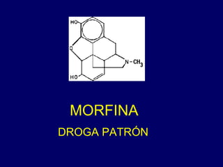 MORFINA DROGA PATRÓN 