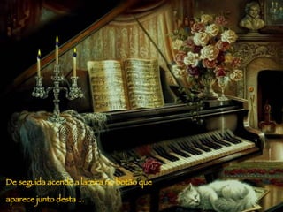 De seguida acende  a  lareira   no  bot ão  que aparece  junto desta ... 