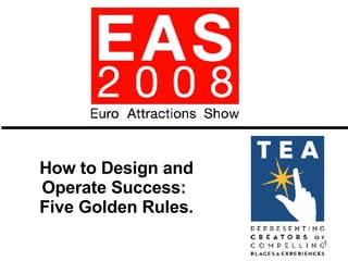 How to Design and Operate Success: Five Golden Rules.