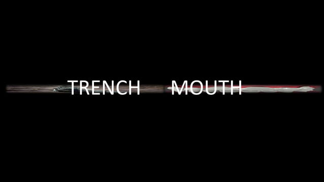 Trench mouth | PPTX