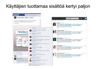 Käyttäjien tuottamaa sisältöä kertyi paljon

 