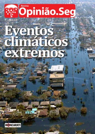 No
5 – Agosto de 2011
Eventos
climáticos
extremos
 