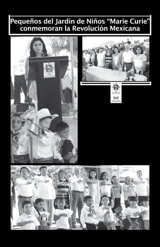 OPINIÓN DE YUCATÁN



Pequeños del Jardín de Niños “Marie Curie”
   conmemoran la Revolución Mexicana




                        L
                               a Presidenta del DIF                      “Reconozco el compromiso
                               Yucatán, Sra. Sarita                   y apoyo de los padres de familia
                               Blancarte de Zapata,                   que hoy nos acompañan. La
                               presenció el desfile                   educación de nuestros niños
                     conmemorativo del aniversario                    es una tarea que nos involucra
                     de la Revolución Mexicana                        a todos: gobierno, maestros
                     que realizaron este viernes los                  y padres de familia. Por eso,
                     pequeños del jardín de niños                     como mamás y papás debemos
                     “Marie Curie”, ubicado en la                     participar en las actividades
                     colonia Castilla Cámara.                  escolares y apoyar a nuestros hijos con
                                                               sus tareas”, dijo.
                         Durante el evento -en el que los
                     pequeños ataviados de “Adelitas”             Asimismo, resaltó la necesidad
                     y revolucionarios hicieron sentir         y beneficios de desarrollar buenas
                     el orgullo de ser mexicanos-, la          costumbres en ellos.
                     Presidenta del sistema estatal apuntó
                                                                   “Si los niños desde pequeños
                     la importancia de continuar con la
                                                               toman como hábito el deporte y el arte
                     realización de este tipo de eventos que
                                                               van a crecer más fuertes, creativos e
                     inculca en los niños el amor por su
                                                               inteligentes. Son parte de su educación
                     Patria.
                                                               en la escuela y deben ser parte de su
                        “En eventos como éste surgen           educación en casa”, expresó.
                     muchos de los mejores valores que
                                                                   Acompañada por la directora del
                     nos identifican como yucatecos y
                                                               plantel, Maestra Claudia Martínez
                     como mexicanos, y debemos tenerlos
                                                               Samos; la presidenta de la Asociación
                     presentes todo el año para dar lo mejor
                                                               de Padres de Familia, Sra. Patricia
                     de nosotros mismos”, señaló.
                                                               García; del supervisor de Música
                         Acompañada por el Director            del nivel Inicial y Preescolar de la
                     General del DIF Yucatán, Dr. José         Secretaría de Educación del Estado,
                     Limber Sosa Lara, la Presidenta destacó   Juan Palacios; y de la supervisora de la
                     el compromiso de los padres de familia    zona 108, Magdalena Flores Herrera,
                     en la educación formativa de los          los estudiantes bailaron al ritmos
                     niños y niñas yucatecos, y afirmó que     del Chu chu ua y La abejita, así como
                     trabajando en equipo el resultado será    varias canciones mexicanas, poniendo
                     aún mejor para la sociedad en general.    a aplaudir a los presentes.




12 •
 