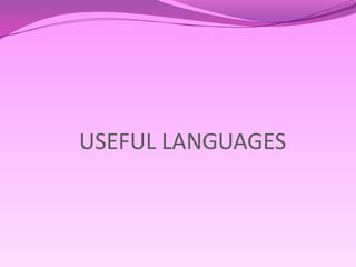   USEFUL LANGUAGES