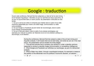 Google	
  :	
  traducFon	
  
bernard@normier.fr	
   27	
  17/04/14	
  	
  Club	
  IES	
  	
  
 