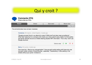 Qui	
  y	
  croit	
  ?	
  	
  
bernard@normier.fr	
   30	
  17/04/14	
  	
  Club	
  IES	
  	
  
 