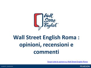 Wall Street English Roma :
opinioni, recensioni e
commenti
Scopri tutte le opinioni su Wall Street English Roma
 