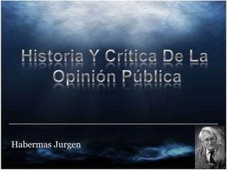 Historia Y Crítica De La  Opinión Pública Habermas Jurgen 