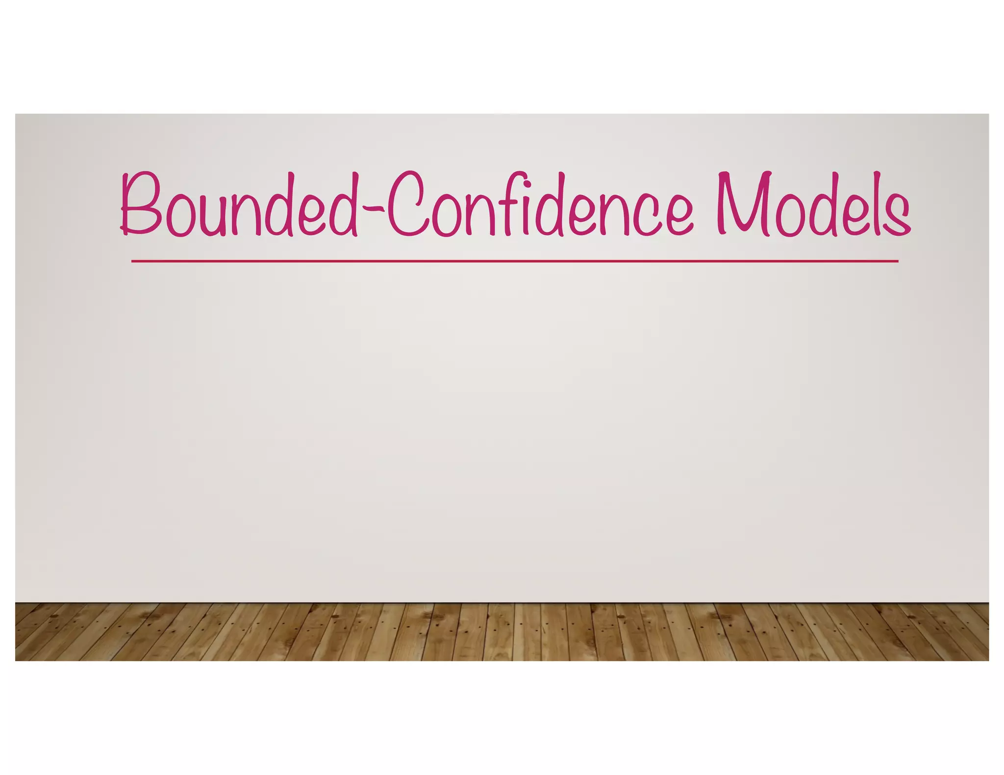 Bounded-Confidence Models
 