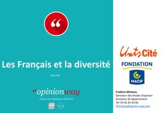 OpinionWay pour Unis-Cité et la Fondation Macif - Les Français et la diversité / Mai 2016
