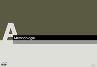 A

Méthodologie

page 2

 