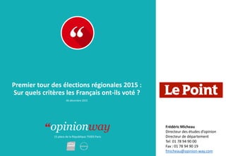 15 place de la République 75003 Paris
Premier tour des élections régionales 2015 :
Sur quels critères les Français ont-ils...