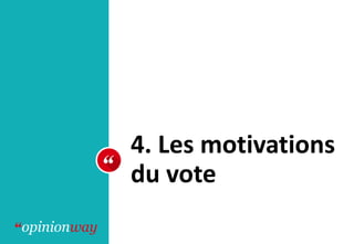 4. Les motivations
du vote
 