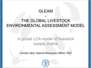 Opio Global livestock enviro assess model GLEAM Nov 12 2014