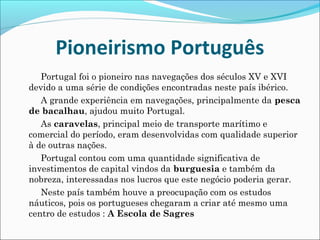 O pioneirismo da península Ibérica | PPT