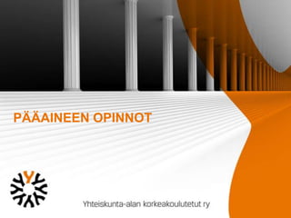 PÄÄAINEEN OPINNOT

 