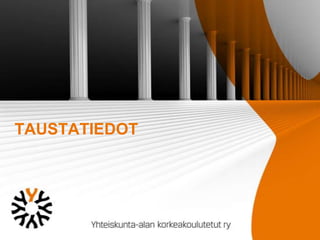 TAUSTATIEDOT

 