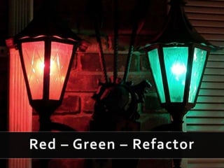 Red – Green – Refactor