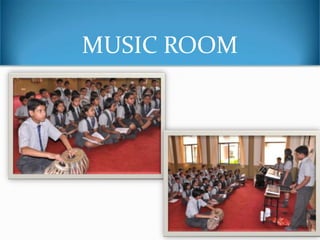 MUSIC ROOM
 