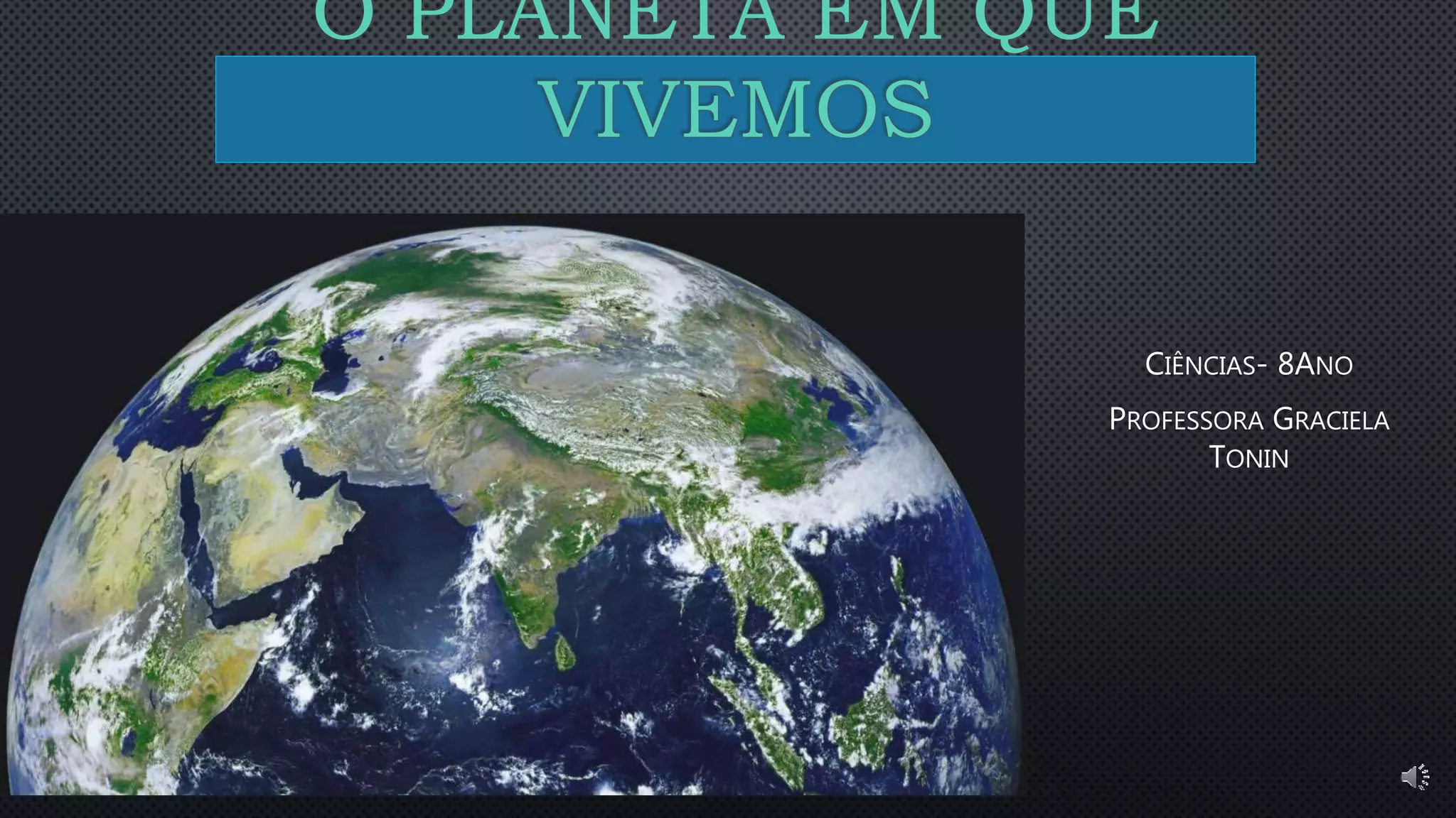 O planeta em que vivemos original | PPTX