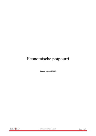 Economische potpourri
Versie januari 2009
Pag 1/45
 