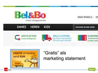 “Gratis” als
marketing statement
 