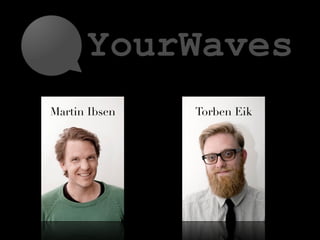 Martin Ibsen   Torben Eik
 