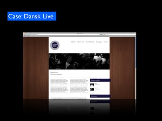 Case: Dansk Live
 