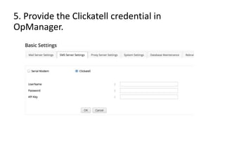 OpManager - Clickatell integration for SMS notification | PPTX