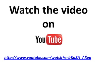 Watch the video
        on

http://www.youtube.com/watch?v=lrKg8A_AXeg
 