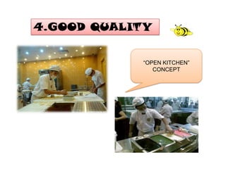 4.GOOD QUALITY


            “OPEN KITCHEN”
               CONCEPT
 
