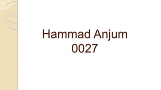 Hammad Anjum
0027
 