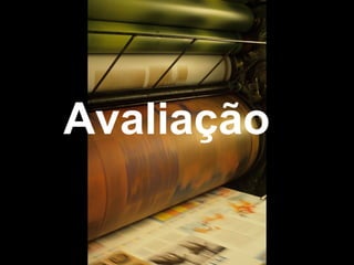 Avaliação
 