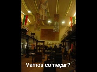 Vamos começar?
 