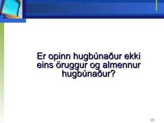 Er opinn hugbúnaður ekki eins öruggur og almennur hugbúnaður? 