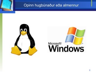 Opinn hugbúnaður eða almennur 