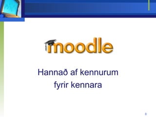 Hannað af kennurum fyrir kennara 