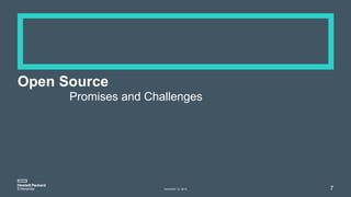 Open Source
Promises and Challenges
7November 12, 2015
 