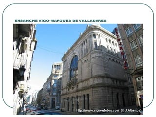 ENSANCHE VIGO-MARQUES DE VALLADARES 