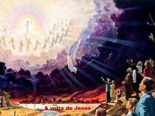 A volta de Jesus
 