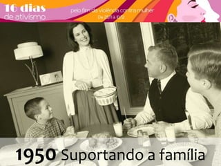 1950 Suportando a família 
 