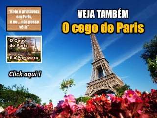 VEJA TAMBÉM
Click aqui !
 