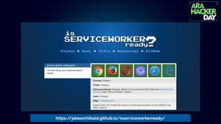 https://jakearchibald.github.io/isserviceworkerready/
 