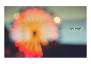 COLETIVO
 