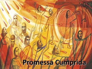 Promessa CumpridaPromessa Cumprida
 