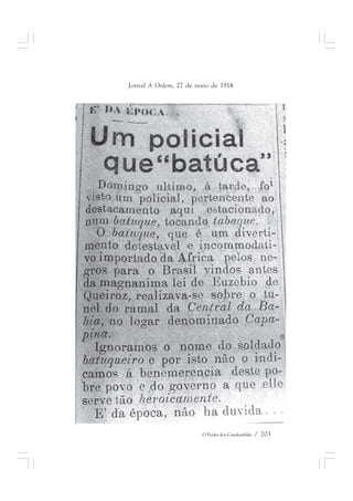 Jornal A Ordem, 27 de maio de 1914 
O Poder dos Candomblés / 203 
 